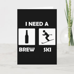 I Need A Brewski Funny Beer Drinking Skier Ski Vac Card