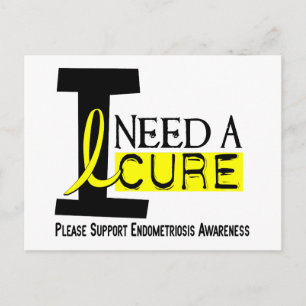 I Need A Cure 1 Endometriosis Postcard