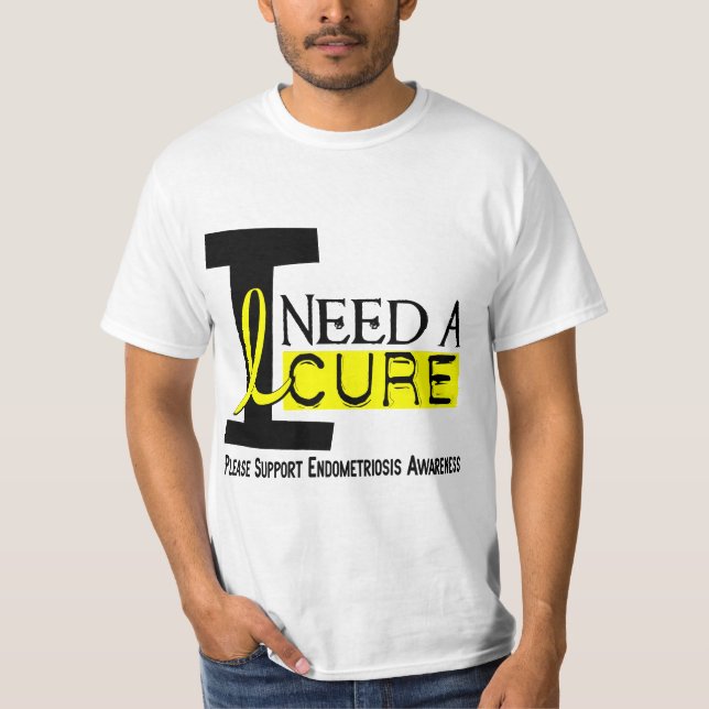 I Need A Cure 1 Endometriosis T-Shirt (Front)