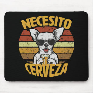 I NEED A CUTE CHIHUAHUA BEER MOUSE MAT