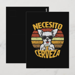 I NEED A CUTE CHIHUAHUA BEER POSTCARD