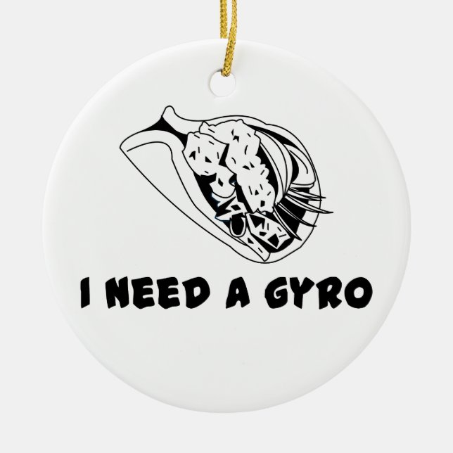 I Need A Gyro Ceramic Tree Decoration (Front)