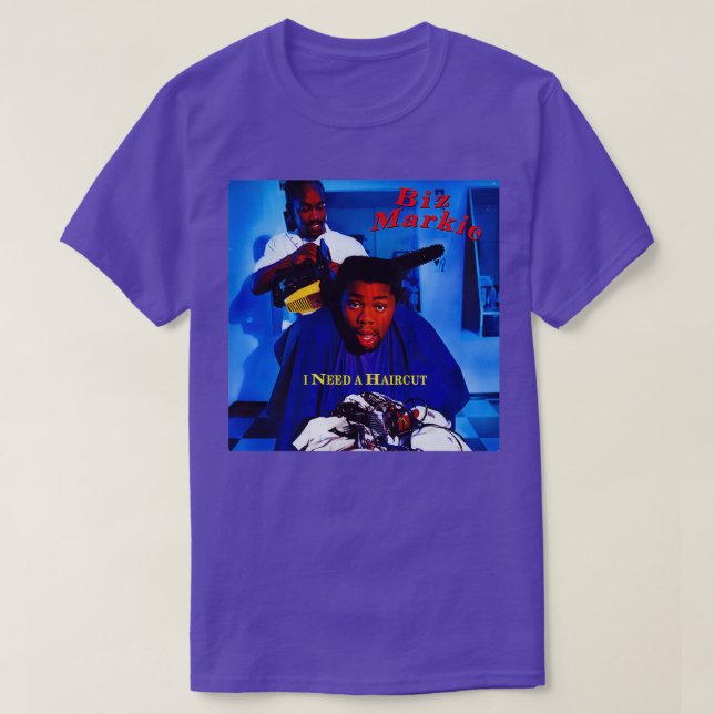 I Need A Haircuts Poster T-Shirt (Design Front)