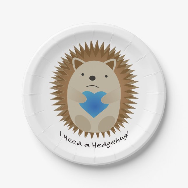 I Need a Hedgehug Hedgehog Paper Plate (Front)