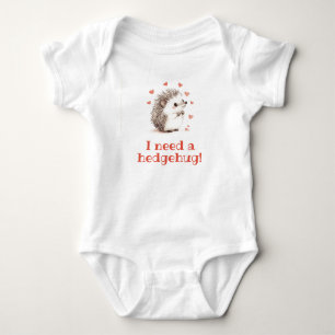 I Need A Hedgehug!, Unisex Hedgehog Baby Bodysuit