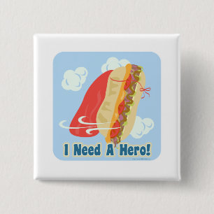 I Need A Hero! 15 Cm Square Badge