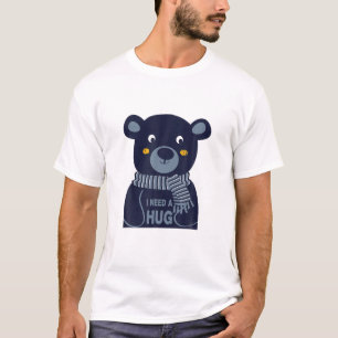 I Need A Hug Cute Bear Illustration Novelty Graphi T-Shirt
