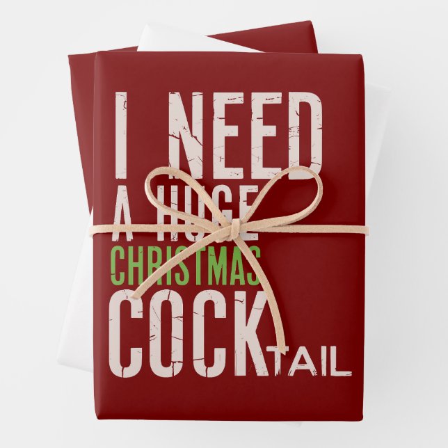I Need a Huge Christmas COCKtail Funny Christmas  Wrapping Paper Sheet (In situ)