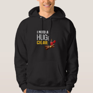 I need a huge cigar hoodie
