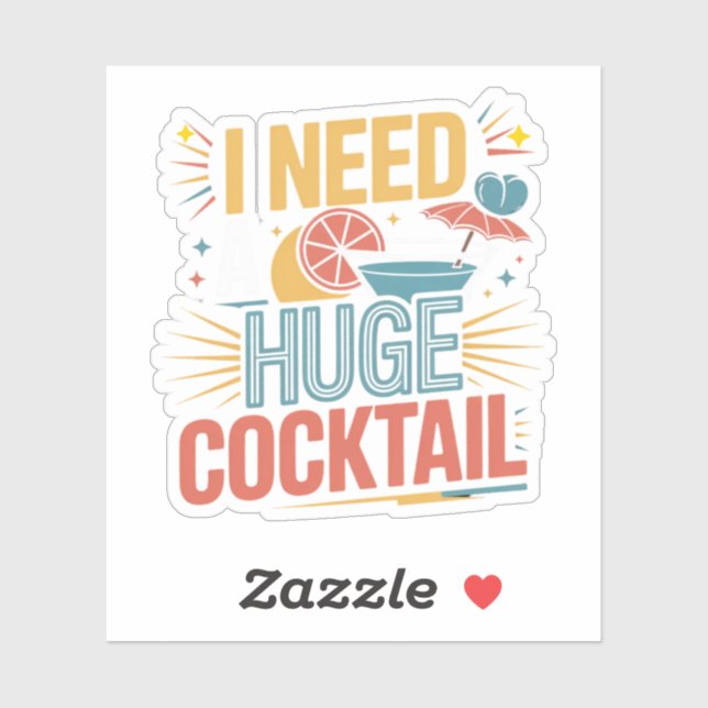 I Need A Huge Cocktail (Sheet)