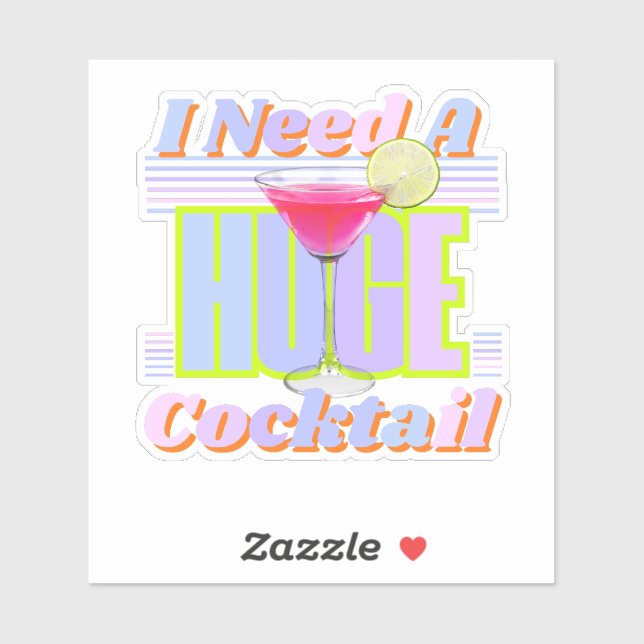 I Need A Huge Cocktail (Sheet)