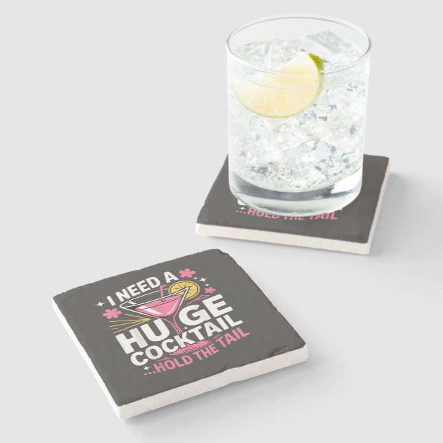 I Need A Huge Cocktail Funny Stone Coaster (Side)