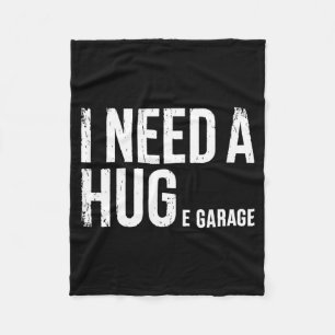 I Need A Huge Garage Mechanic Humour Car Funny Fleece Blanket