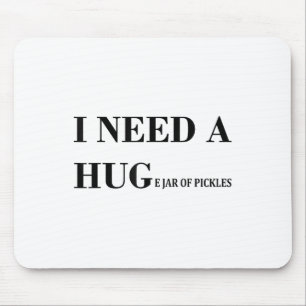 I Need A Huge Jar Of Pickles Funny Pickle Lover Sa Mouse Mat