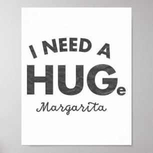 I Need A Huge Margarita Shirt Funny Cinco De Mayo Poster