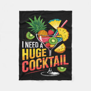 I Need A Huge Tail Drink Party Funny Adult Humor  Fleece Blanket