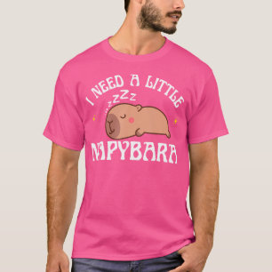 I Need A Napybara Cute Little Capybara T-Shirt