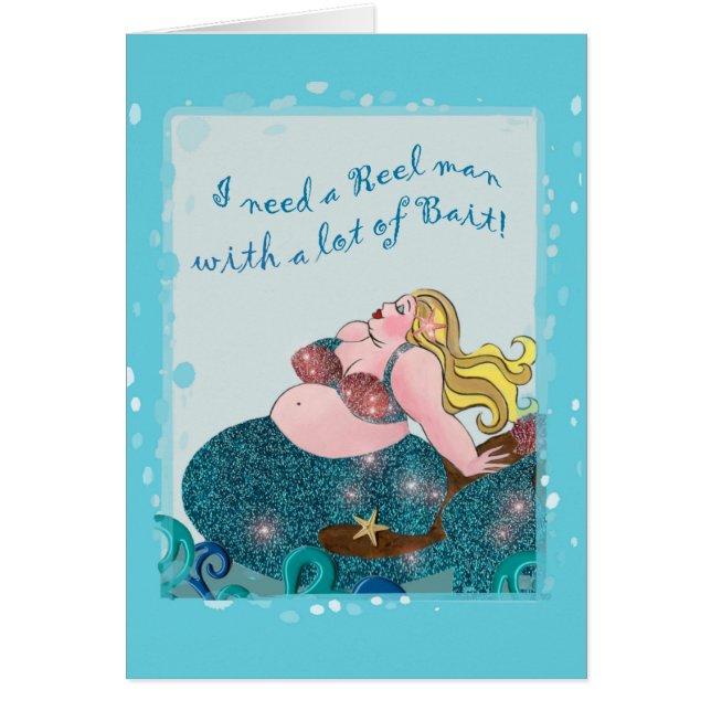 I Need a Reel Man With alot of Bait! (Front)