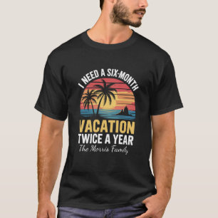 I Need A Six-Month Vacation Twice A Year Retro T-Shirt