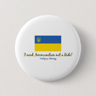 I-need-Ammo-Zelenskyy 6 Cm Round Badge