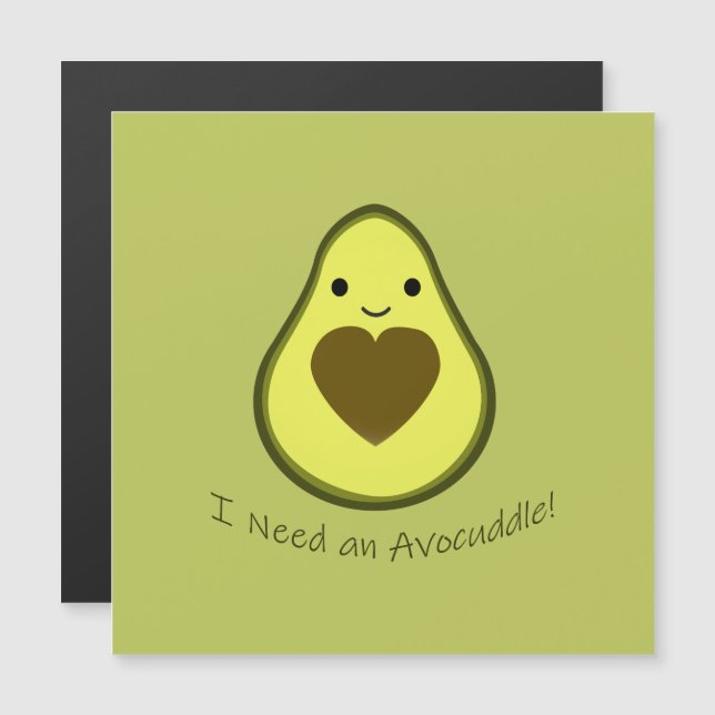 I Need an Avocuddle Cute Kawaii Avocado (Front/Back)