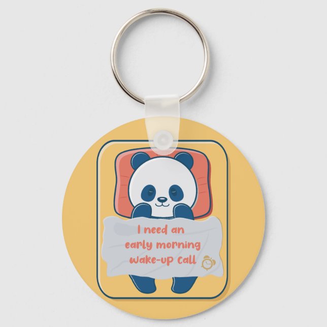 I need an early morning wake-up call key ring (Front)