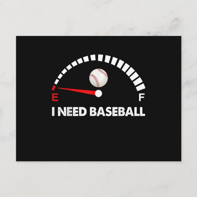 I Need Baseball Postcard (Front)