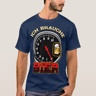 I Need Beer Funny Beer Metre Beer Drinking Lover B T-Shirt