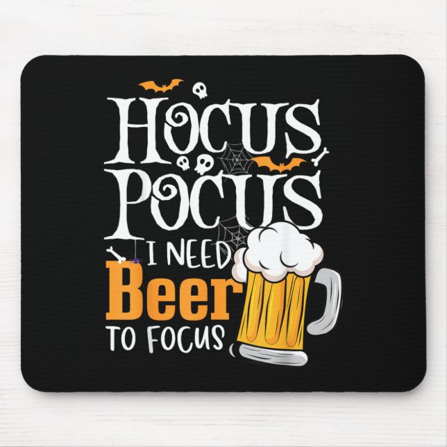 I Need Beer to Focus Funny Beer Halloween Mouse Mat (Front)
