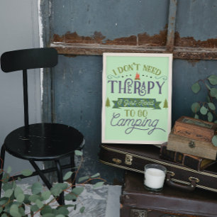 I Need Camping Not Therapy  Poster