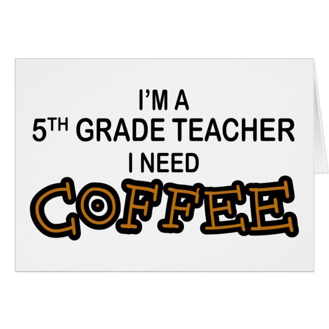 I Need Coffee - 5th Grade (Front Horizontal)