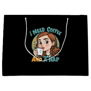 I need coffee and a nap large gift bag