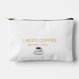“I Need Coffee Before I Talk” Accessory Pouch