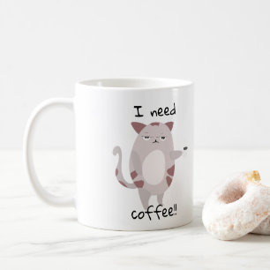 I need Coffee Cute Lazy Cat Mug