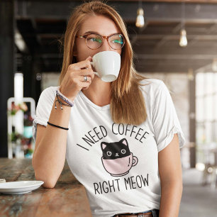 I Need Coffee Right Meow T-Shirt