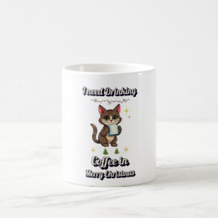 I Need Drinking Coffee in Merry Christmas Mug