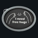 I need free hugs baby T-Shirt Belt Buckle<br><div class="desc">I need free hugs</div>