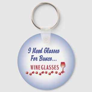 I need glasses for bunco ... wine glasses key ring