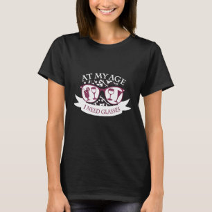 I Need Glasses Funny Wine T-Shirt