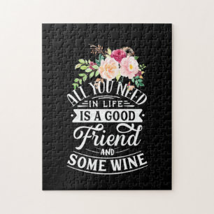 I Need Good Friend And Some Wine Jigsaw Puzzle
