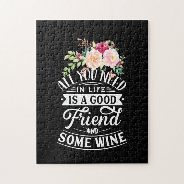 I Need Good Friend And Some Wine Jigsaw Puzzle (Vertical)