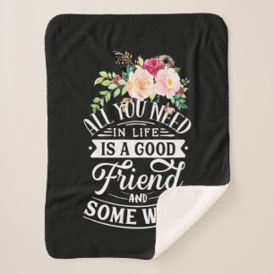 I Need Good Friend And Some Wine Sherpa Blanket