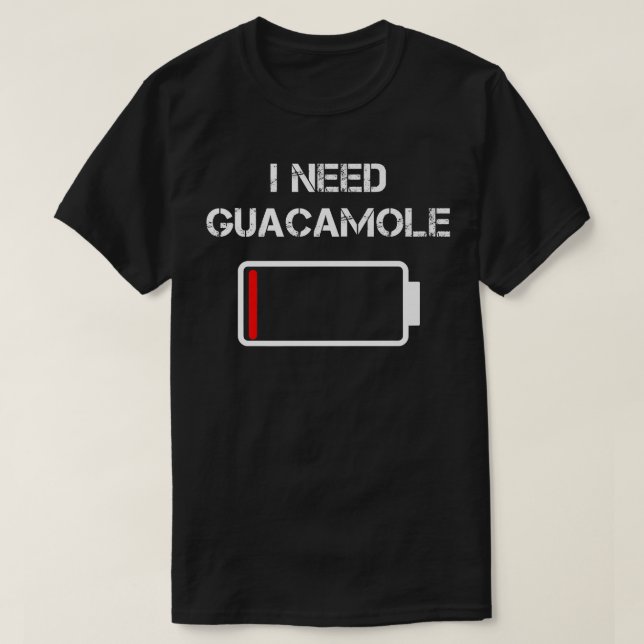 I need guacamoleFoodieVeganVegan Vegetarian Avocad T-Shirt (Design Front)