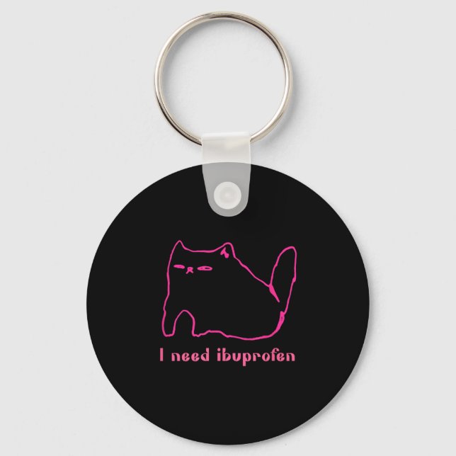 I Need Ibuprofen Funny Cat Uni Gift Tee Men Women  Key Ring (Front)