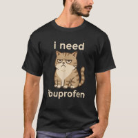 I Need Ibuprofen Funny Sad Cat Meme for Men Women 