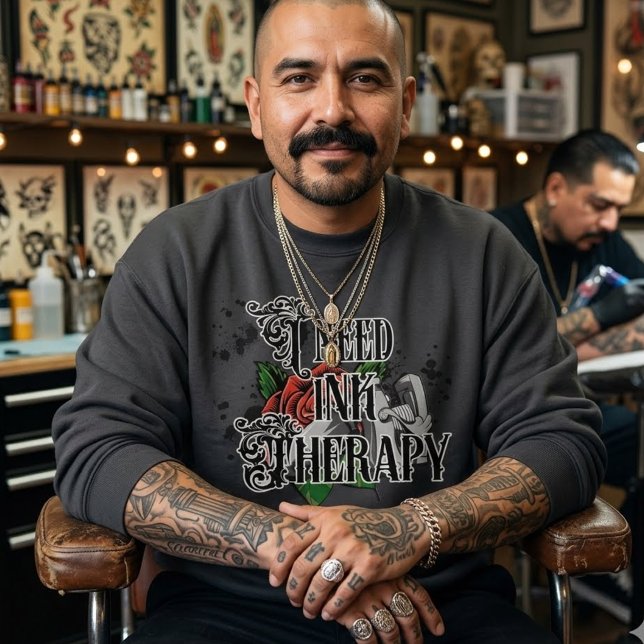 I need ink therapy  sweatshirt (I need ink therapy sweatshirt)