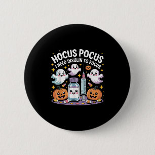 I Need Insulin To Focus Funny Halloween Diabetic  6 Cm Round Badge