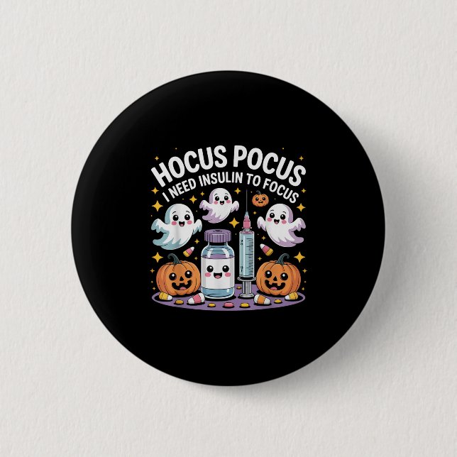 I Need Insulin To Focus Funny Halloween Diabetic  6 Cm Round Badge (Front)