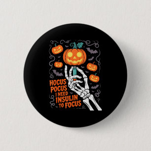 I Need Insulin To Focus Halloween Funny Design  6 Cm Round Badge