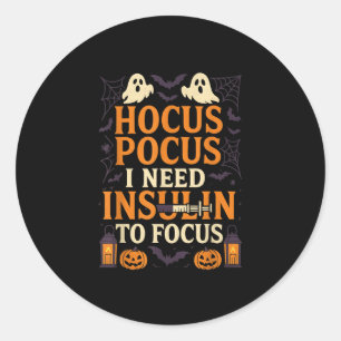 I Need Insulin To Focus Soky Halloween  Classic Round Sticker